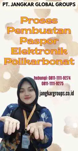 Proses Pembuatan Paspor Elektronik Polikarbonat