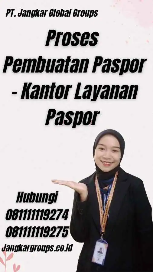 Proses Pembuatan Paspor - Kantor Layanan Paspor