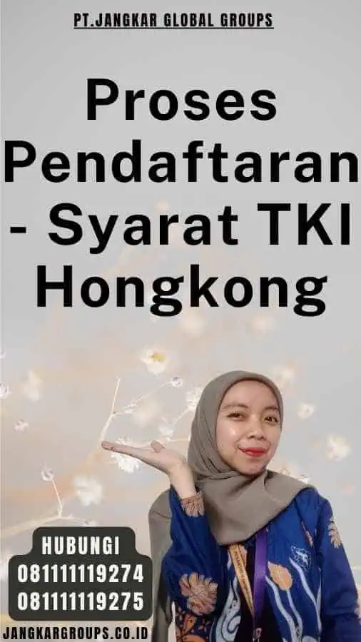 Proses Pendaftaran - Syarat TKI Hongkong