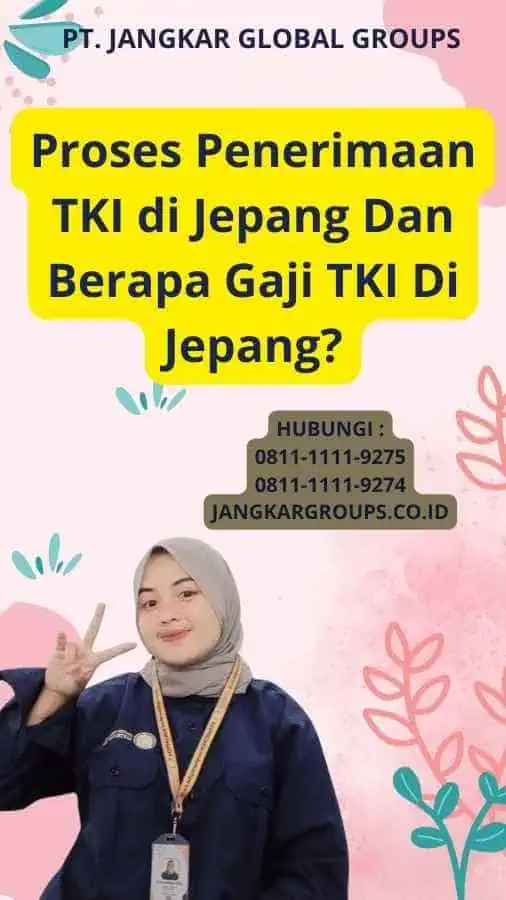 Proses Penerimaan TKI di Jepang Dan Berapa Gaji TKI Di Jepang?