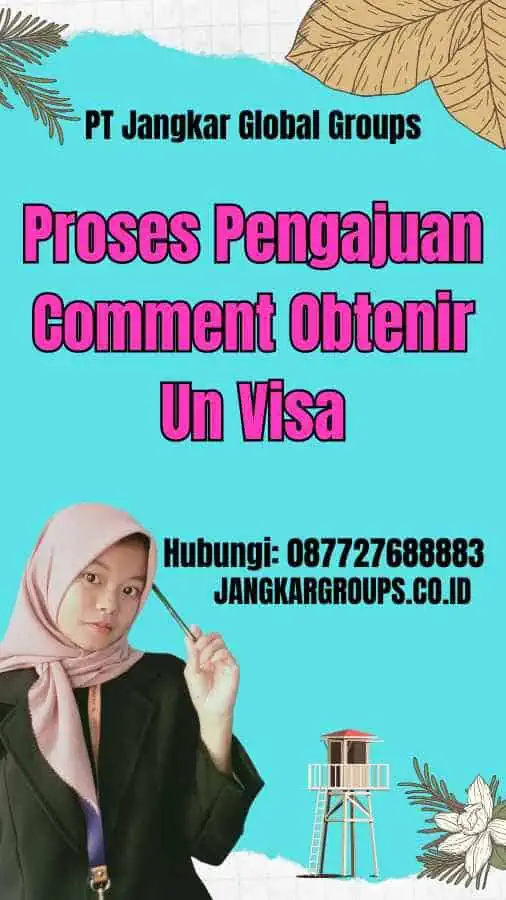 Proses Pengajuan Comment Obtenir Un Visa