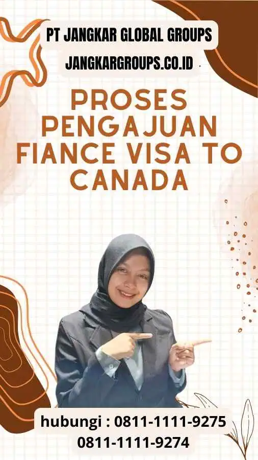 Proses Pengajuan Fiance Visa To Canada