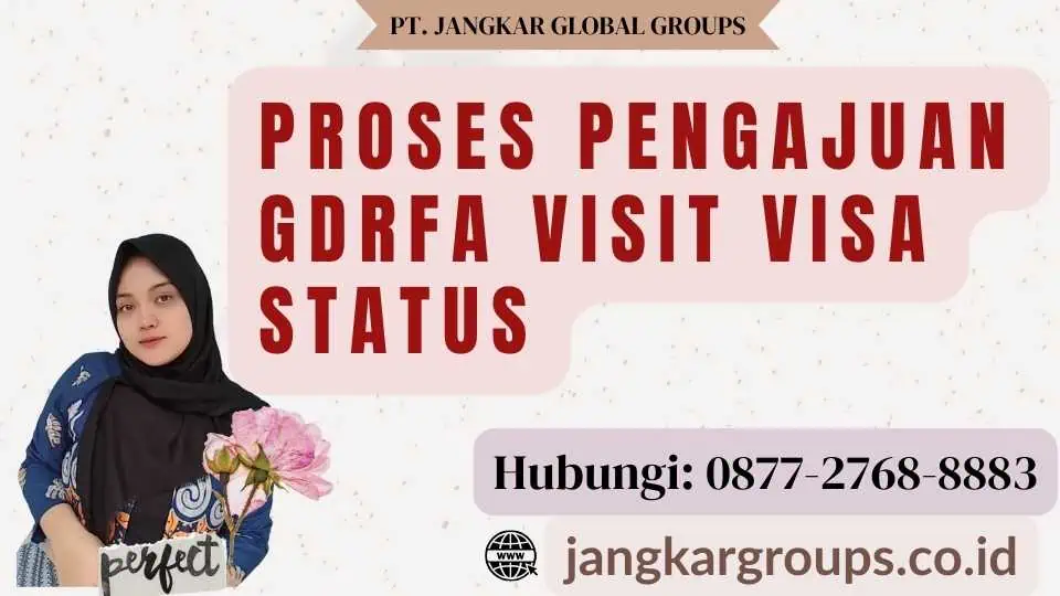 Proses Pengajuan Gdrfa Visit Visa Status