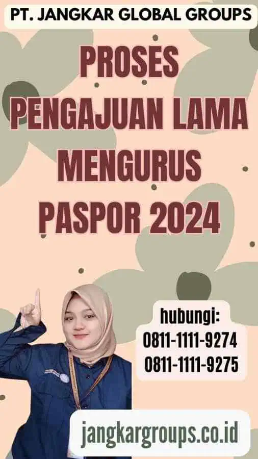 Proses Pengajuan Lama Mengurus Paspor 2024