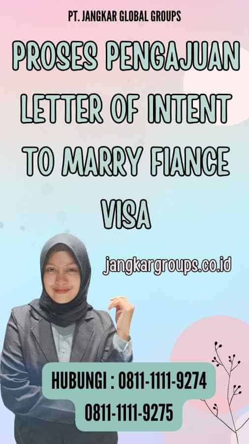 Proses Pengajuan Letter of Intent to Marry Fiance Visa LoItMFV