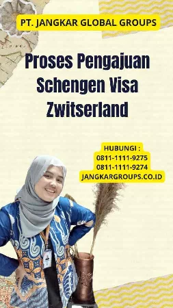 Proses Pengajuan Schengen Visa Zwitserland