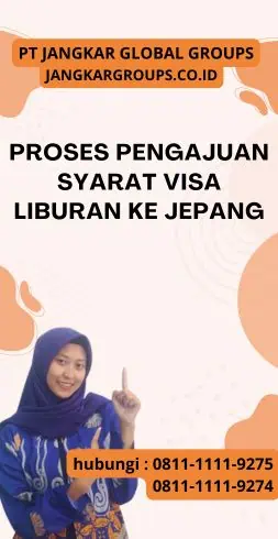 Proses Pengajuan Syarat Visa Liburan Ke Jepang