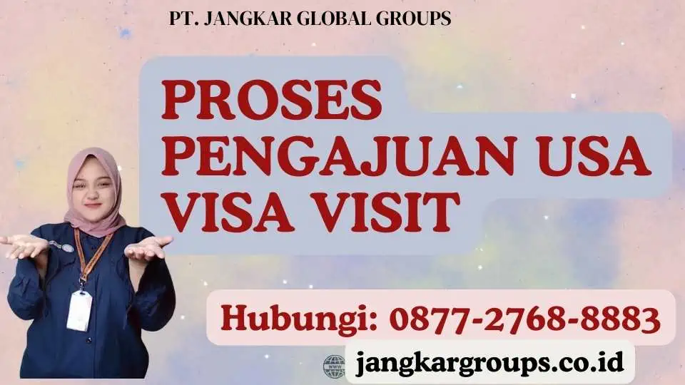 Proses Pengajuan USA Visa Visit