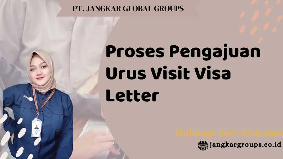 Proses Pengajuan Urus Visit Visa Letter