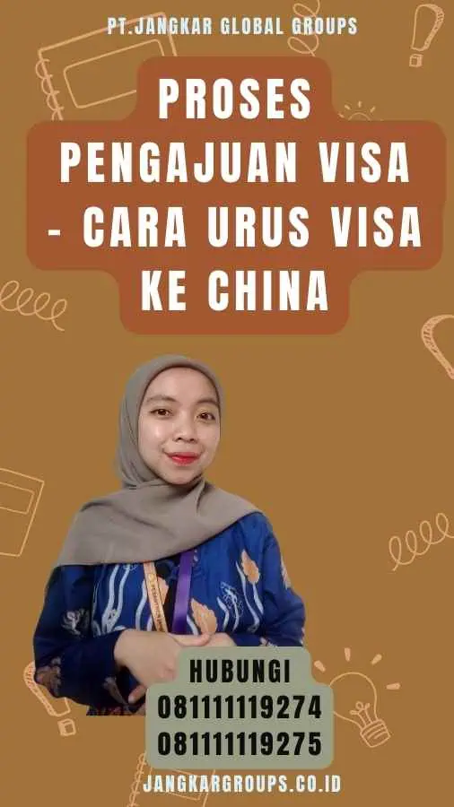 Proses Pengajuan Visa - Cara Urus Visa Ke China