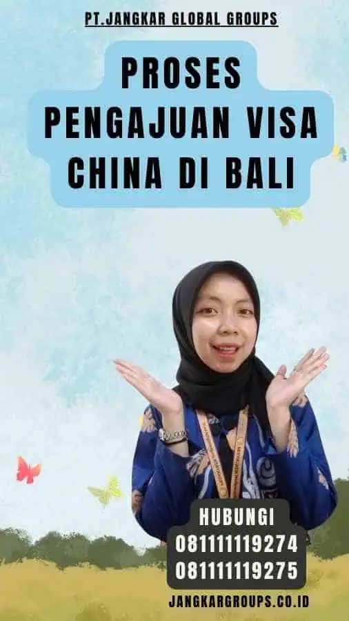 Proses Pengajuan Visa China di Bali