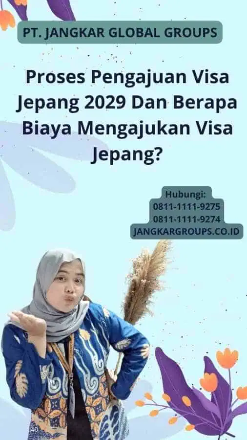 Proses Pengajuan Visa Jepang 2029 Dan Berapa Biaya Mengajukan Visa Jepang?