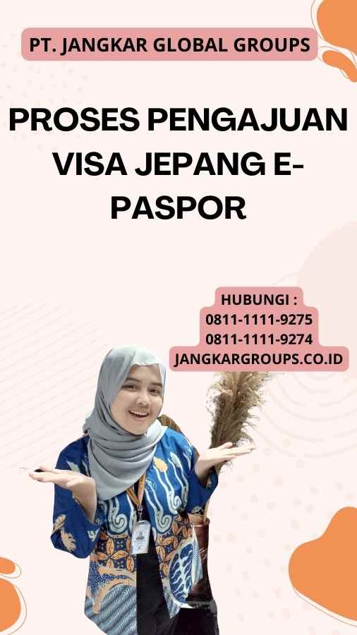 Proses Pengajuan Visa Jepang E-Paspor