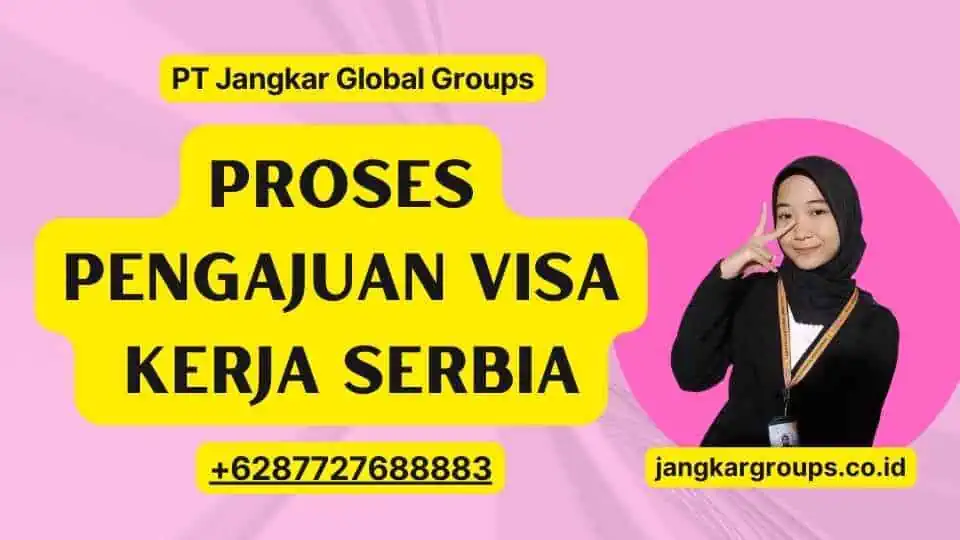 Proses Pengajuan Visa Kerja Serbia