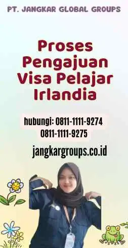 Proses Pengajuan Visa Pelajar Irlandia