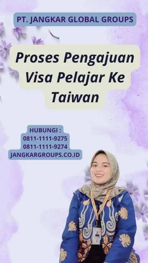 Proses Pengajuan Visa Pelajar Ke Taiwan