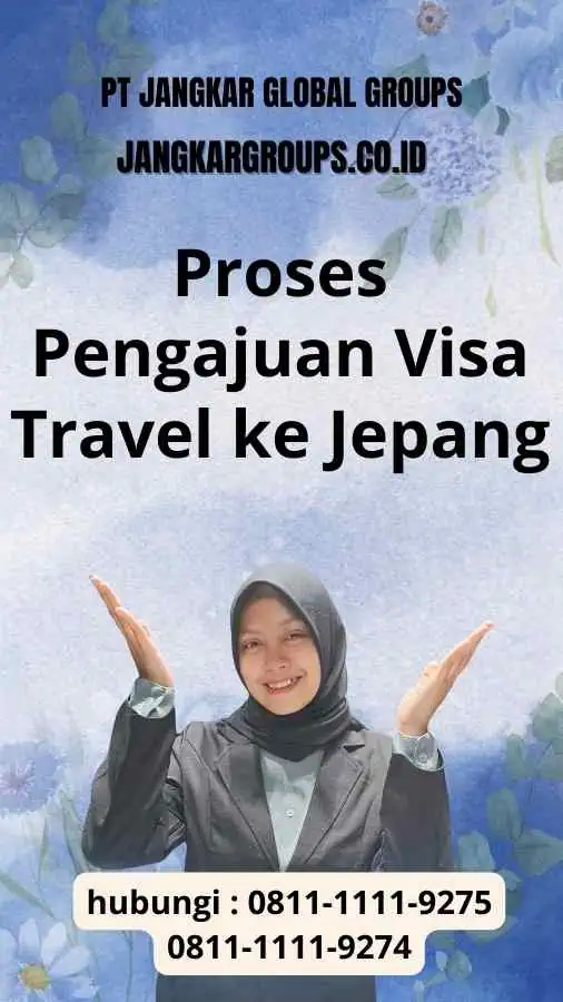 Proses Pengajuan Visa Travel ke Jepang