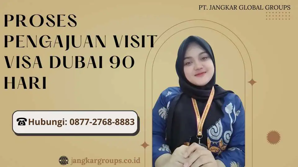 Proses Pengajuan Visit Visa Dubai 90 Hari