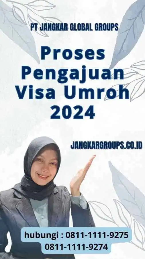 Proses Pengajuan Visa Umroh 2024