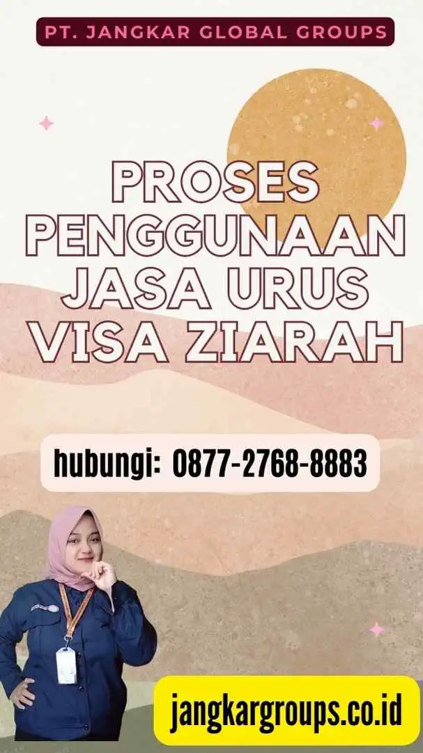 Proses Penggunaan Jasa Urus Visa Ziarah