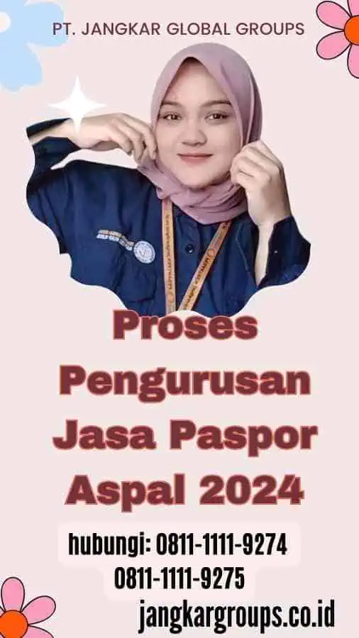 Proses Pengurusan Jasa Paspor Aspal 2024