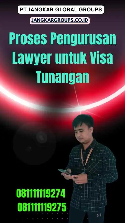 Proses Pengurusan Lawyer untuk Visa Tunangan