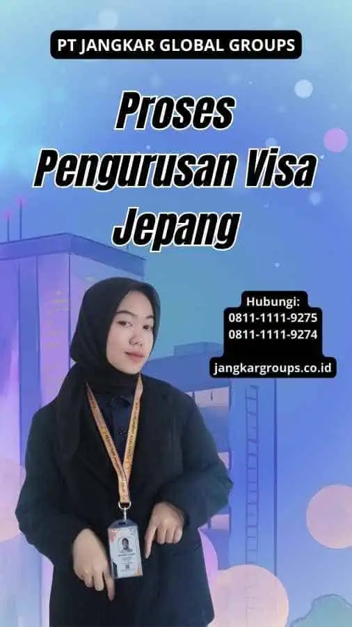 Proses Pengurusan Visa Jepang