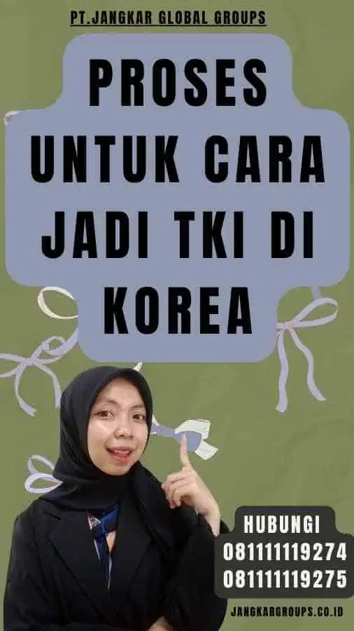 Proses Untuk Cara Jadi TKI Di Korea