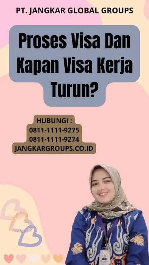 Proses Visa Dan Kapan Visa Kerja Turun?