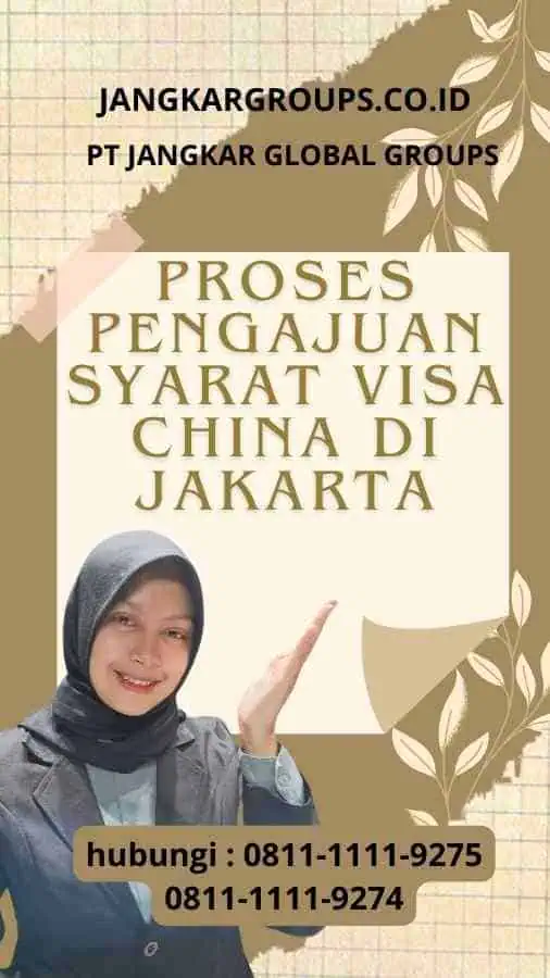 Proses pengajuan Syarat Visa China Di Jakarta