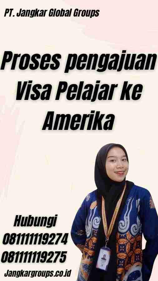 Proses pengajuan Visa Pelajar ke Amerika