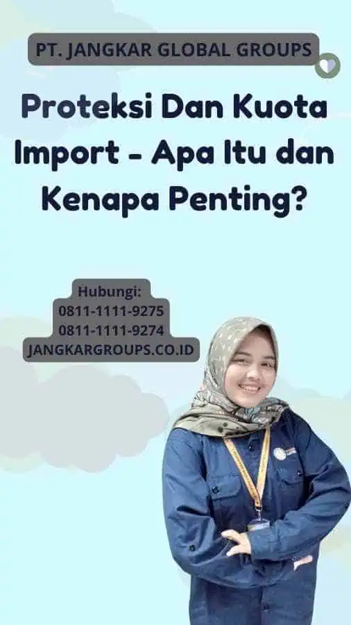 Proteksi Dan Kuota Import - Apa Itu dan Kenapa Penting?