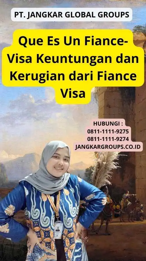 Que Es Un Fiance-Visa Keuntungan dan Kerugian dari Fiance Visa