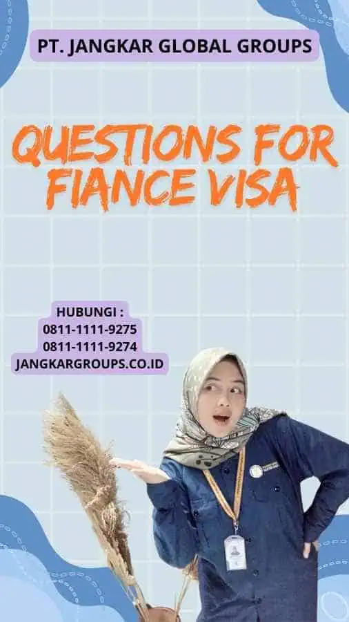 Questions For Fiance Visa