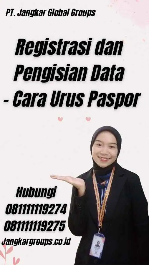 Registrasi dan Pengisian Data - Cara Urus Paspor