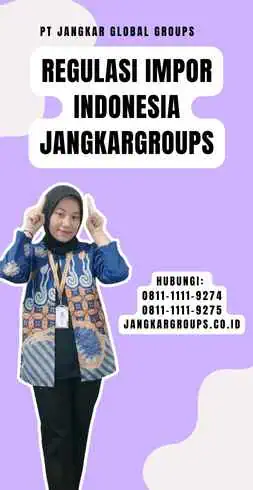 Regulasi Impor Indonesia Jangkargroups