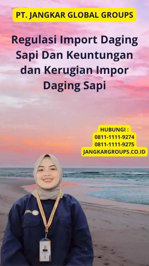 Regulasi Import Daging Sapi Dan Keuntungan dan Kerugian Impor Daging Sapi