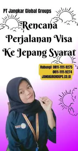 Rencana Perjalanan Visa Ke Jepang Syarat