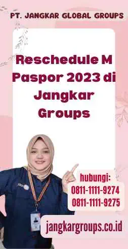 Reschedule M Paspor 2023 di Jangkar Groups