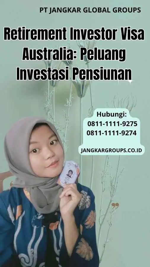 Retirement Investor Visa Australia Peluang Investasi Pensiunan