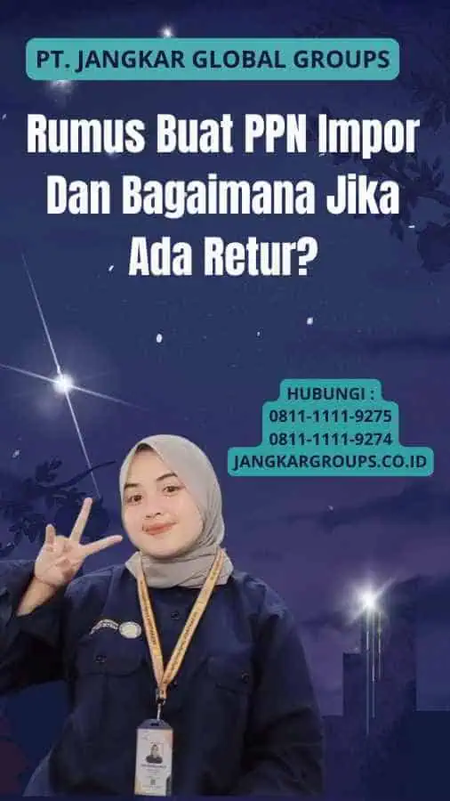 Rumus Buat PPN Impor Dan Bagaimana Jika Ada Retur?