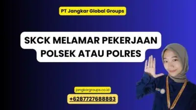 SKCK Melamar Pekerjaan Polsek Atau Polres