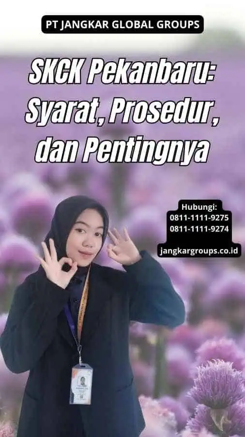 SKCK Pekanbaru Syarat, Prosedur, dan Pentingnya