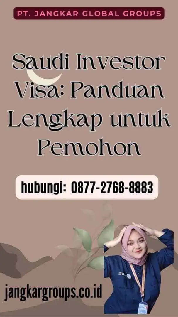 Saudi Investor Visa Panduan Lengkap untuk Pemohon