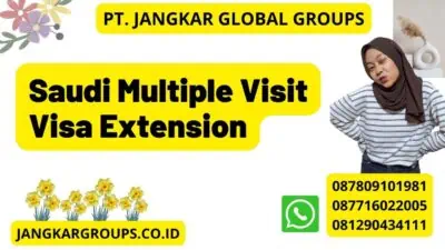 Saudi Multiple Visit Visa Extension