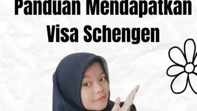 Schengen Visa 50 Panduan Mendapatkan Visa Schengen