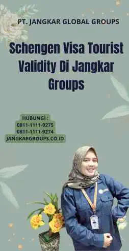 Schengen Visa Tourist Validity Di Jangkar Groups