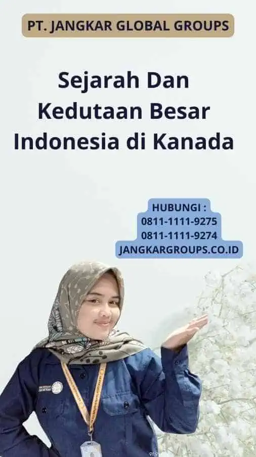 Sejarah Dan Kedutaan Besar Indonesia di Kanada