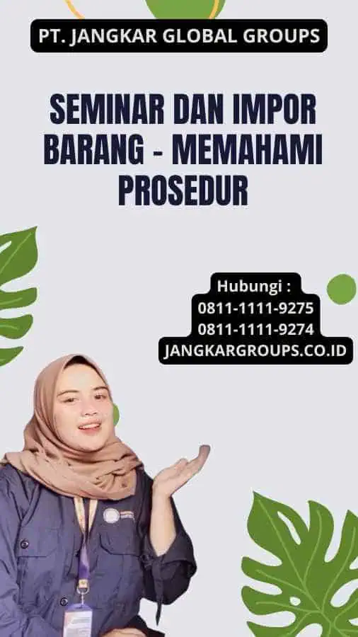 Seminar Dan Impor Barang - Memahami Prosedur