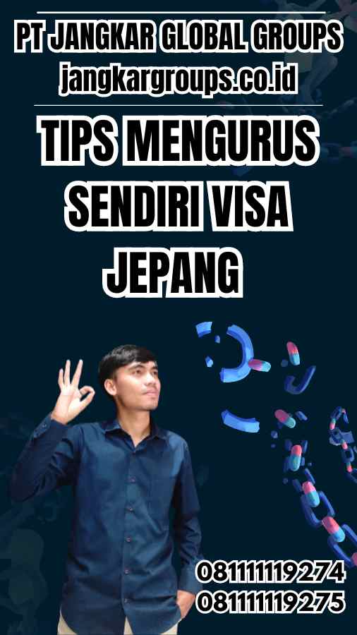 Tips Mengurus Sendiri Visa Jepang 